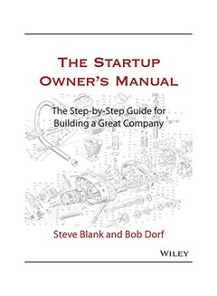 The Startup Owner's Manual: The Step-By-Step Guide For Building A Great Company Hardcover English by Steve Blank - 43937 