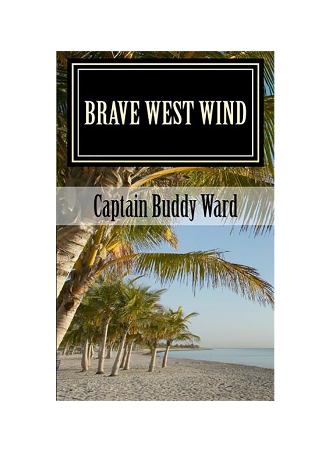 Brave West Wind Paperback English by Captain Buddy Ward 