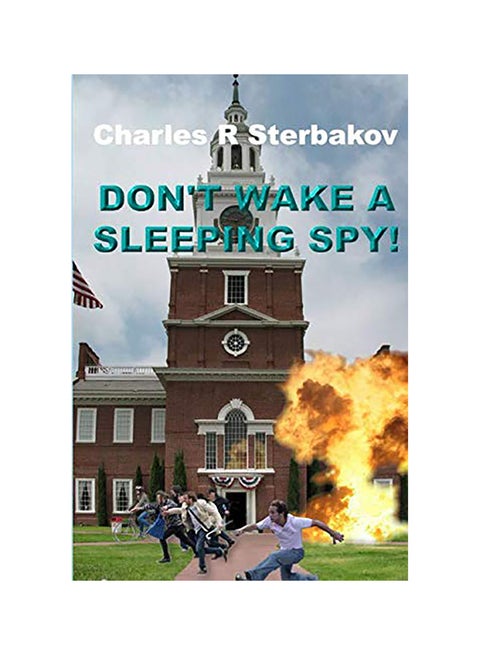 Don't Wake A Sleeping Spy! Paperback English by Charles R. Sterbakov