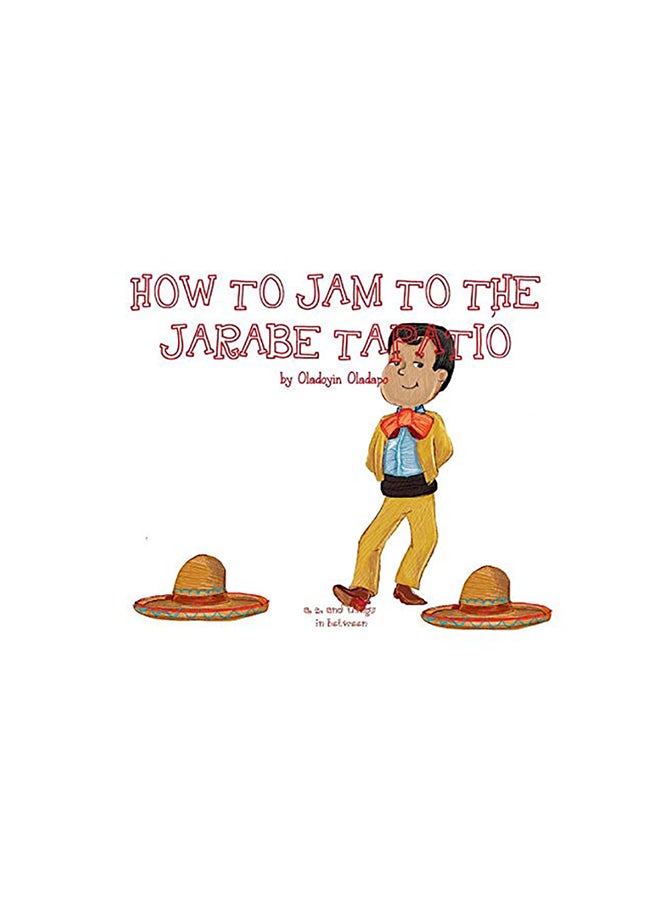 How To Jam To The Jarabe Tapatio paperback english - 01-Jan-2018 