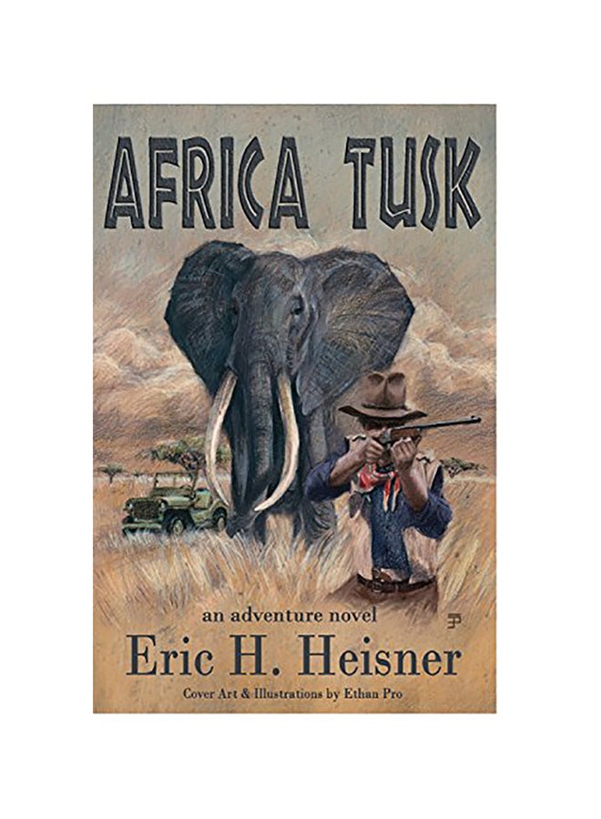 Africa Tusk: An Adventure Novel Paperback English by Ethan Pro 