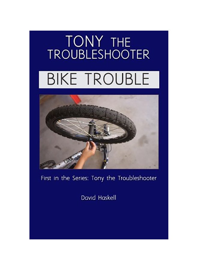 Tony The Troubleshooter: Bike Trouble paperback english