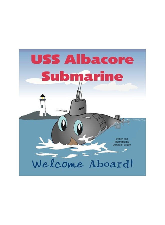 Uss Albacore Submarine: Welcome Aboard paperback english 