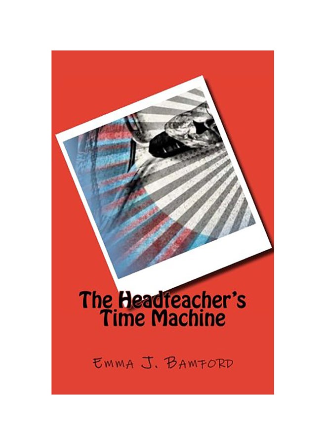 The Headteacher's Time Machine paperback english 