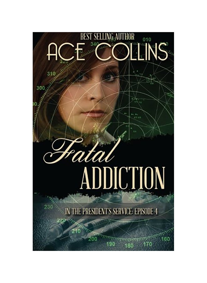 Fatal Addiction: In The President's Service Episode Four paperback english 