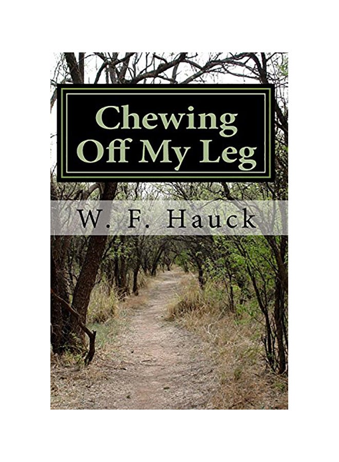 Chewing Off My Leg paperback english - 01-Jan-2018