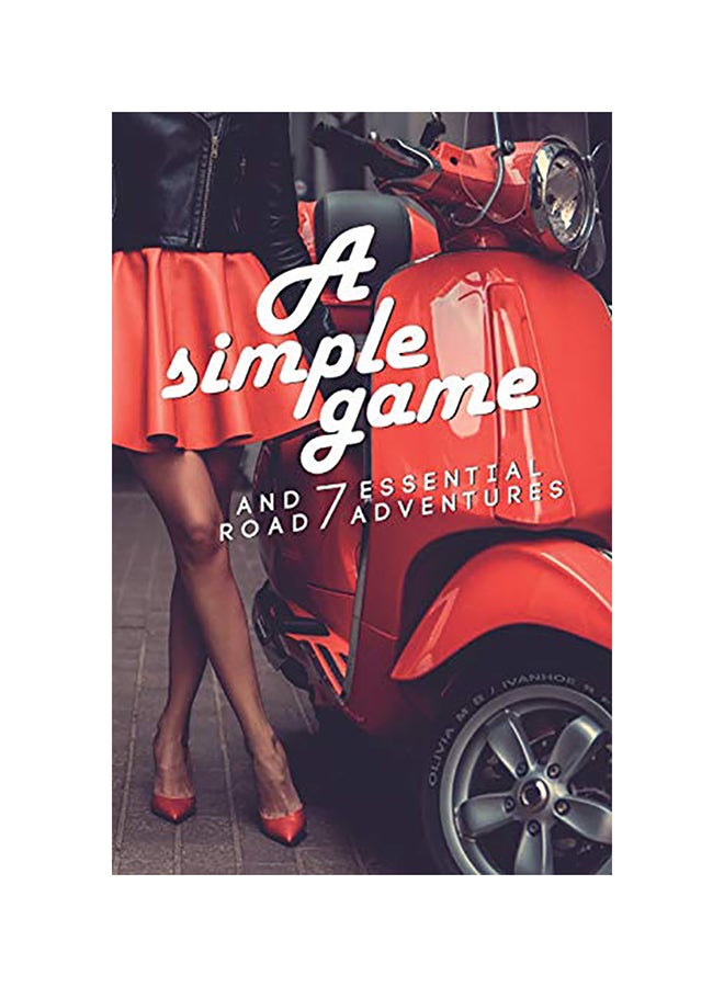 Simple Game: 7 essential road adventures Paperback English by Olivia M. Blues - 01-Jan-2017 