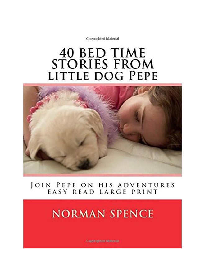 40 Bed Time Stores From Little Dog Pepe: Join Pepe On His Adventures paperback english