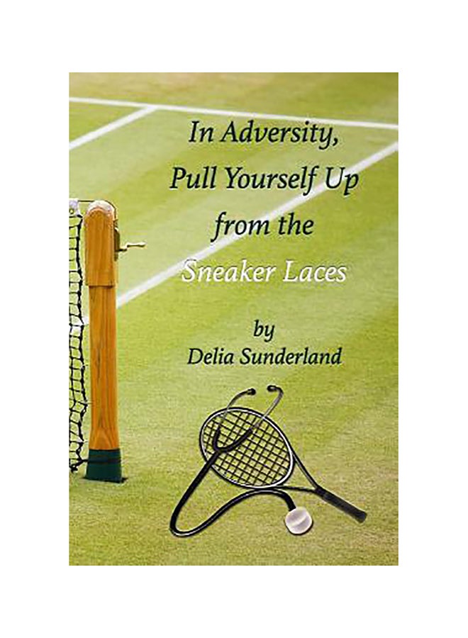 In Adversity Pull Yourself Up From The Sneaker Laces: Sneakers paperback english 
