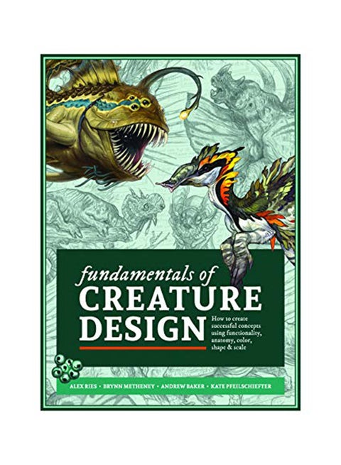 Fundamentals Of Creature Design: How To Create Successful Concepts Using Functionality, Anatomy, Color, Shape And Scale Paperback English by Publishing 3dtotal
