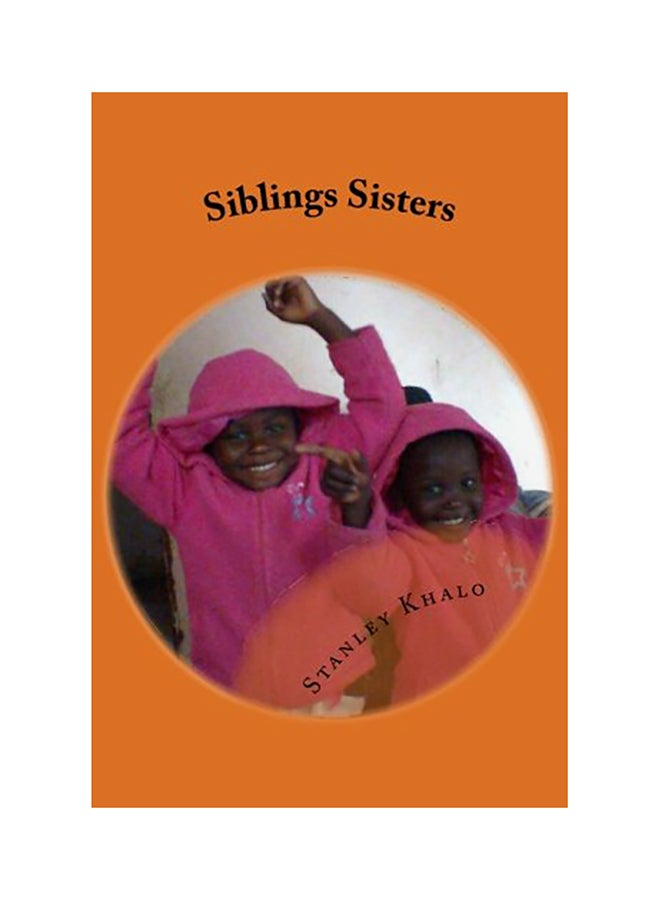 Siblings Sisters Paperback English by Stanley Mahlatse Khalo - 01-Jan-2017 