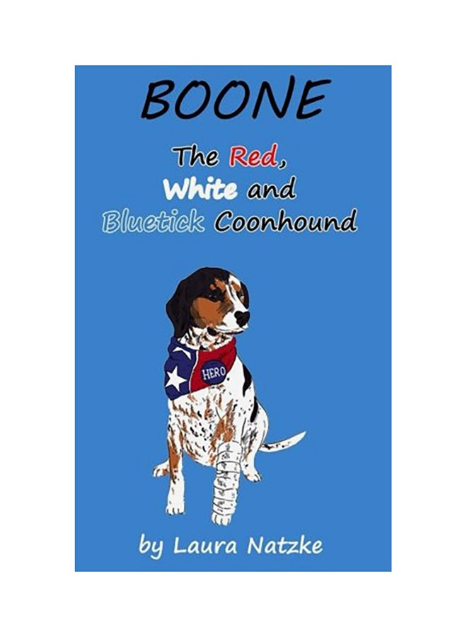 Boone: The Red, White And Bluetick Coonhound paperback english - 01-Jan-2017 