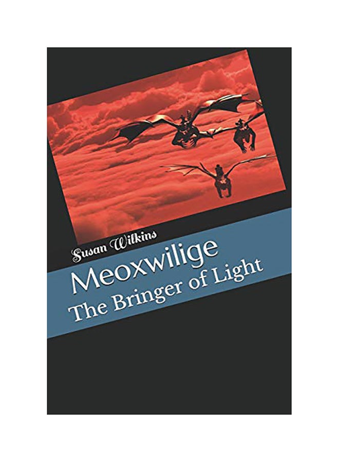 Meoxwilige: The Bringer Of Light paperback english 