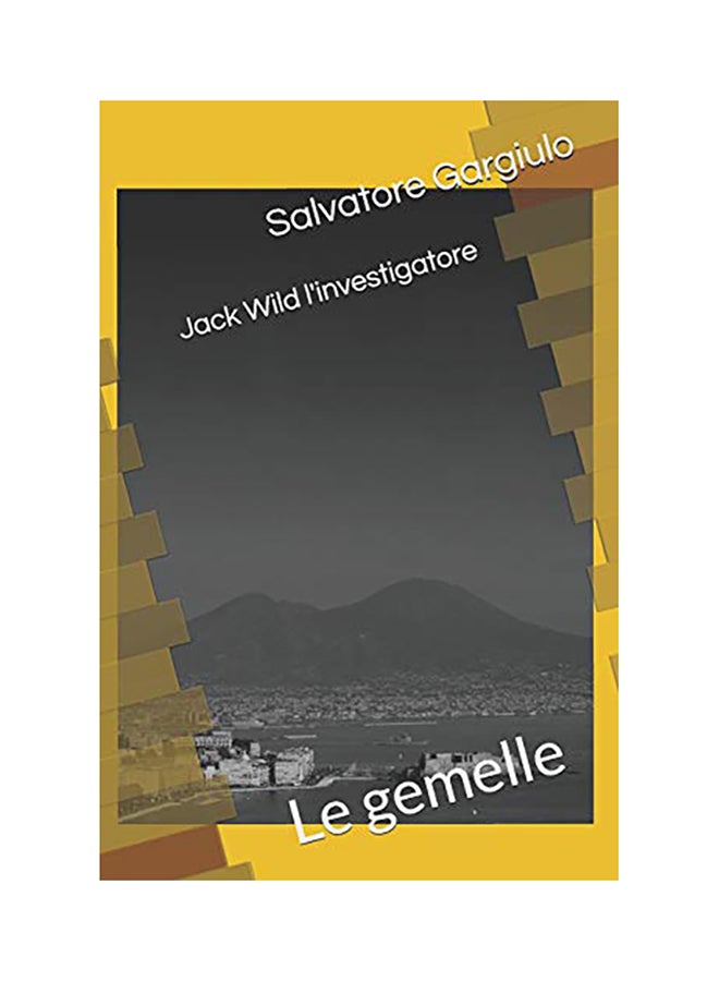 Jack Wild L'investigatore: Le Gemelle Paperback Italian by Salvatore Gargiulo 