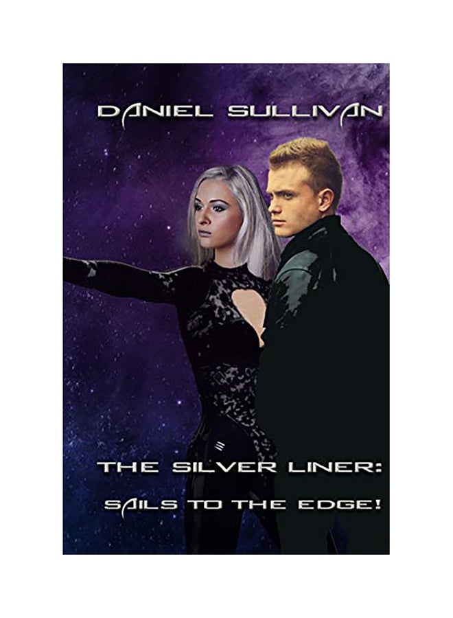 The Silver Liner: Sails To The Edge! paperback english 