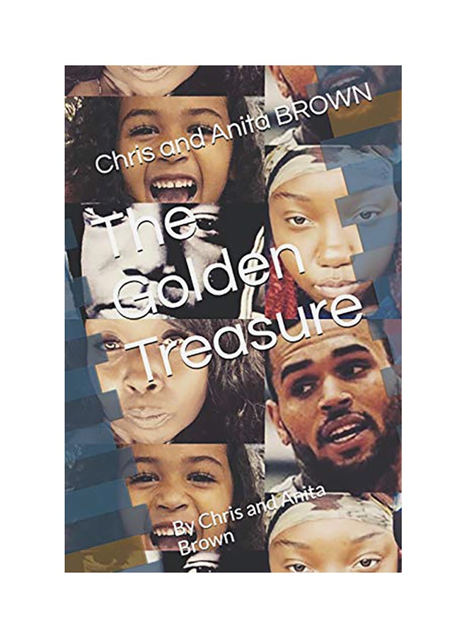 The Golden Treasure: By Chris And Anita Brown Paperback English by Anita H. Johnson Brown 