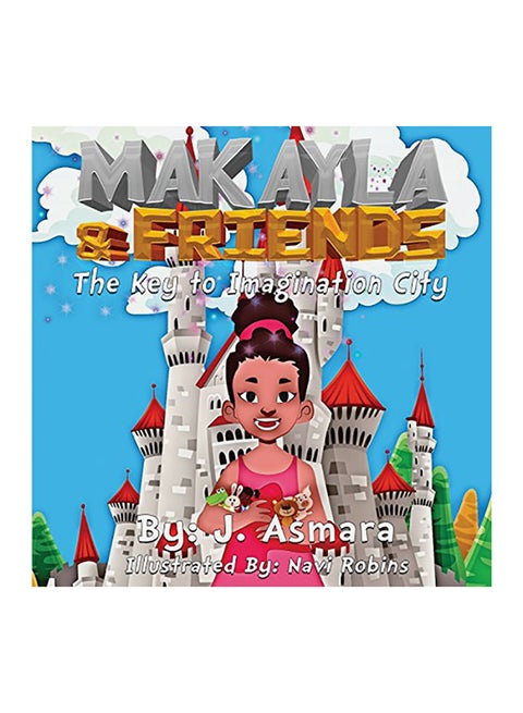Makayla And Friends The Key To Imagination City paperback english - 01-Jan-2018