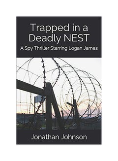 Trapped in a Deadly Nest-A Spy Thriller Starring Logan James Paperback English by Jonathan Johnson - 01-Jan-2018