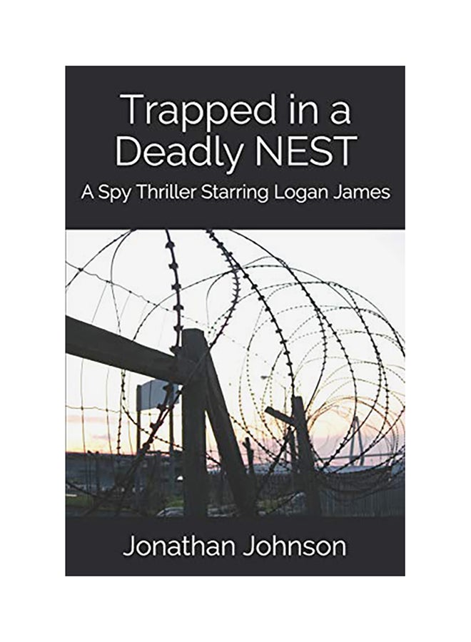 null - Trapped in a Deadly Nest-A Spy Thriller Starring Logan James Paperback English by Jonathan Johnson - 01-Jan-2018 - Image 1