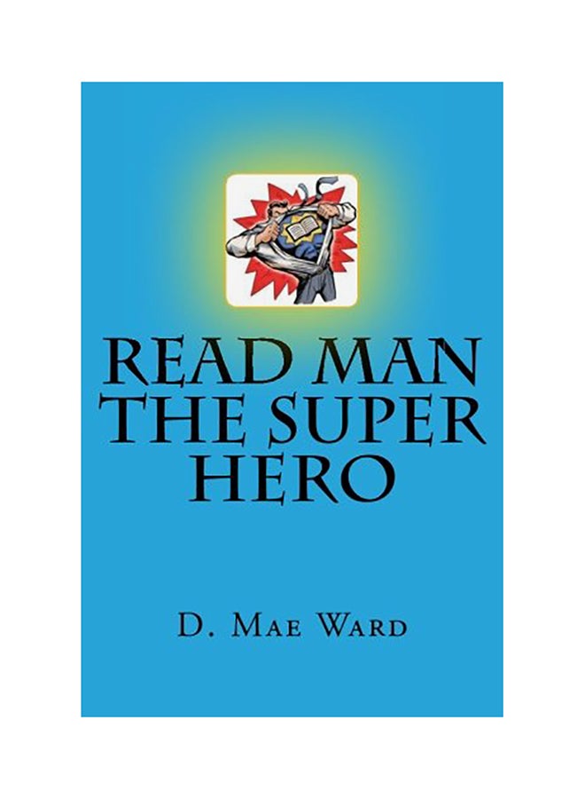 Read Man The Super Hero Paperback English by D. Mae Ward 