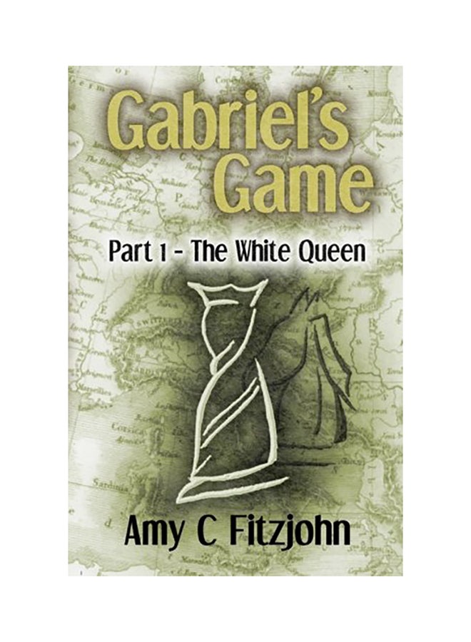 Gabriel's Game: Part 1: The White Queen paperback english 