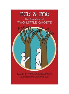 Ack And Zak - The Adventures Of Two Little Ghosts Paperback English by Max Buchsbaum