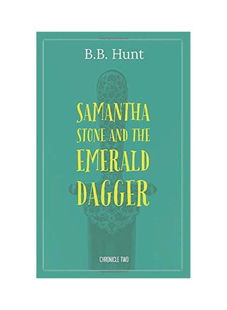 Samantha Stone And The Emerald Dagger Paperback English by B. B. Hunt - v1613188859/N42807239A_1