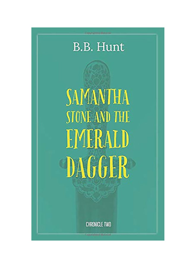 Samantha Stone And The Emerald Dagger Paperback English by B. B. Hunt