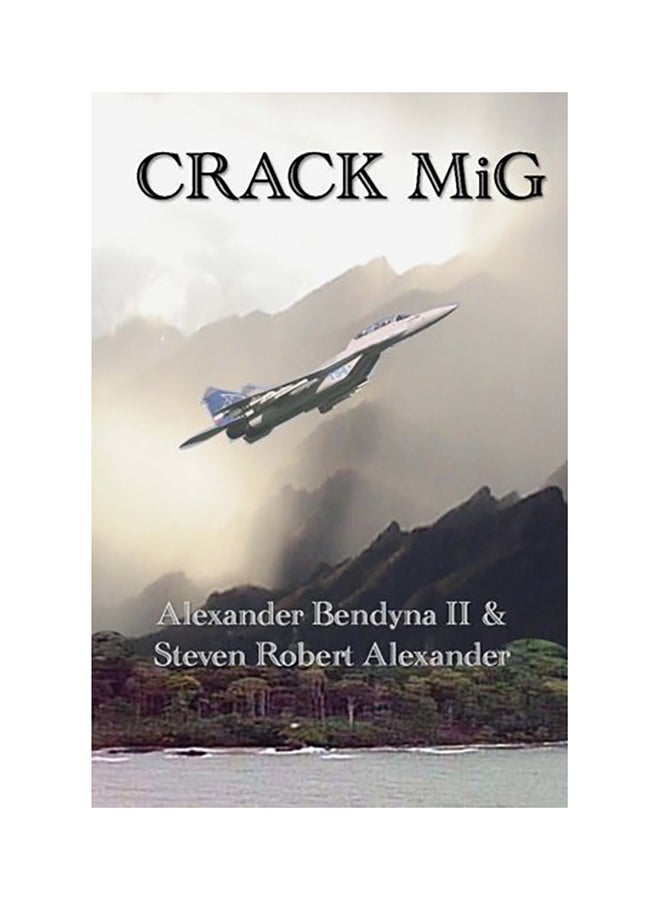 Crack Mig Paperback English by Steven Robert Alexander 