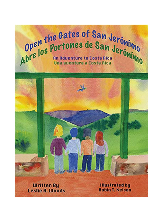 Open The Gates Of San Jerónímo: An Adventure To Costa Rica paperback english 