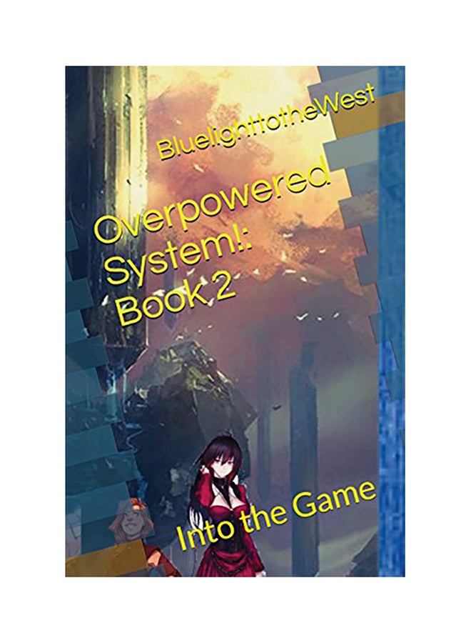 Overpowered System!: Book 2: Into The Game paperback english 