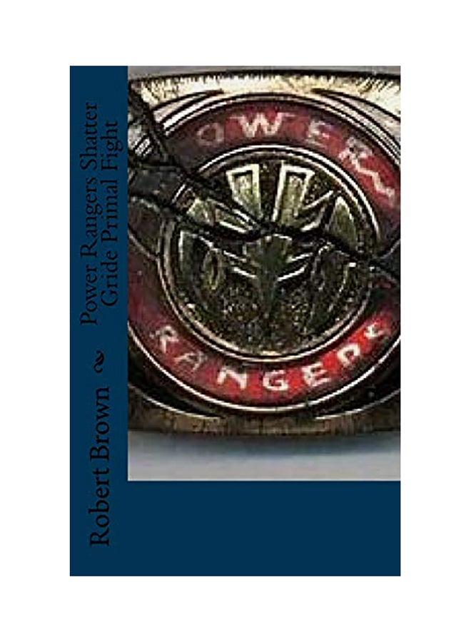 Power Rangers Shatter Gride Primal Fight Paperback English by Robert Lee Brown 