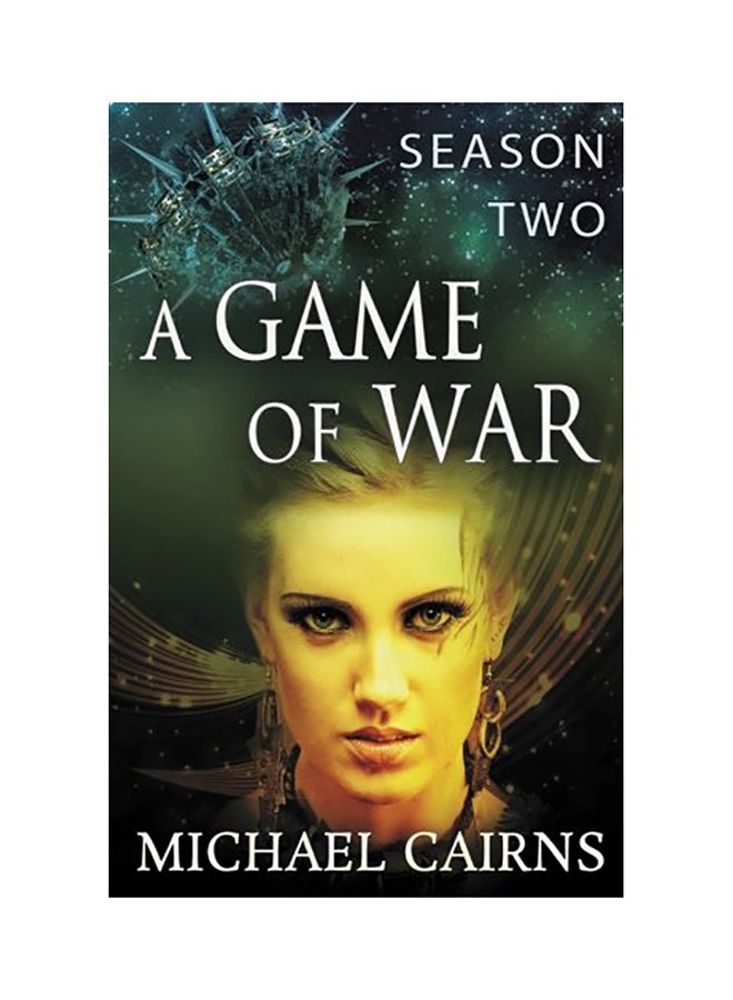 A Game Of War Season Two: A Fast Paced Sci-Fi Adventure paperback english 