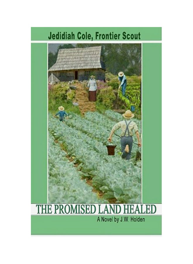 null - Jedidiah Cole, Frontier Scout: The Promised Land Healed Paperback English by J W Holden - Image 1