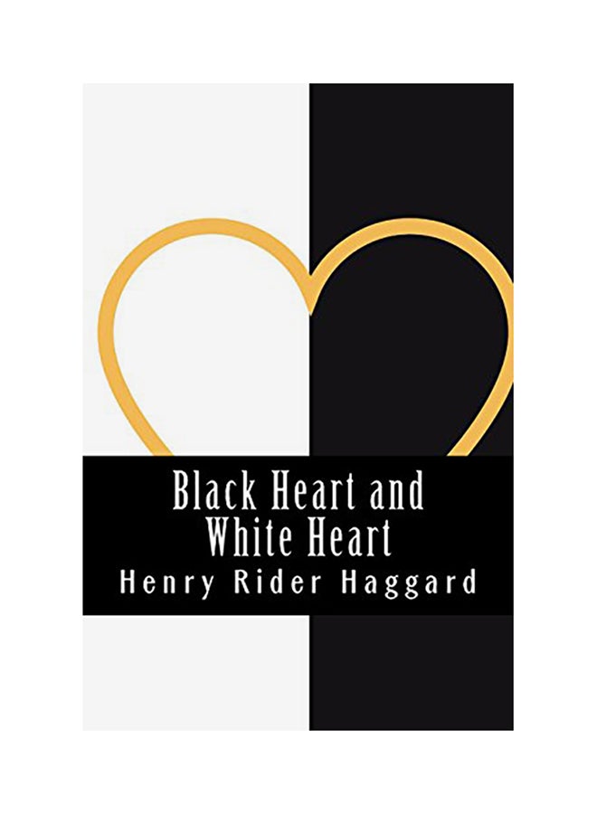 Black Heart And White Heart Paperback English by H. Rider Haggard 