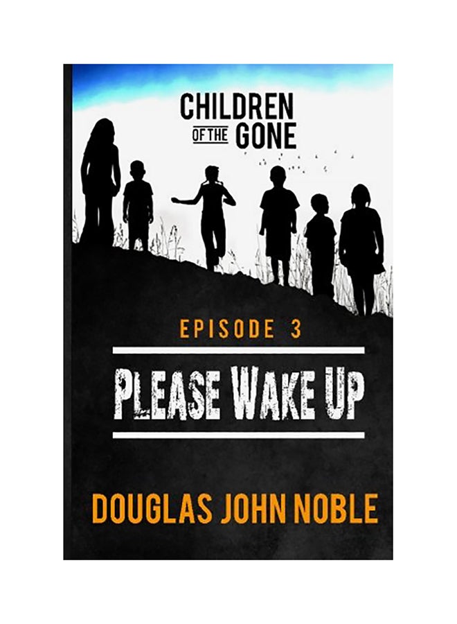Children Of The Gone: Please Wake Up paperback english 
