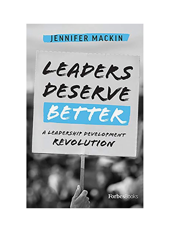 Leaders Deserve Better: A Leadership Development Revolution hardcover english