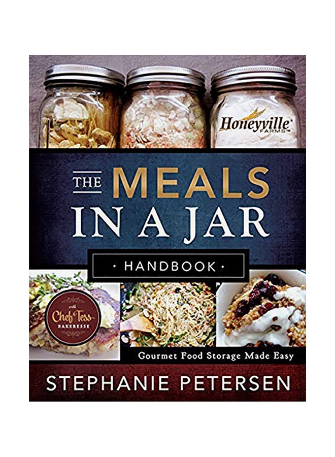 The Meals In A Jar Handbook: Gourmet Food Storage Made Easy paperback english