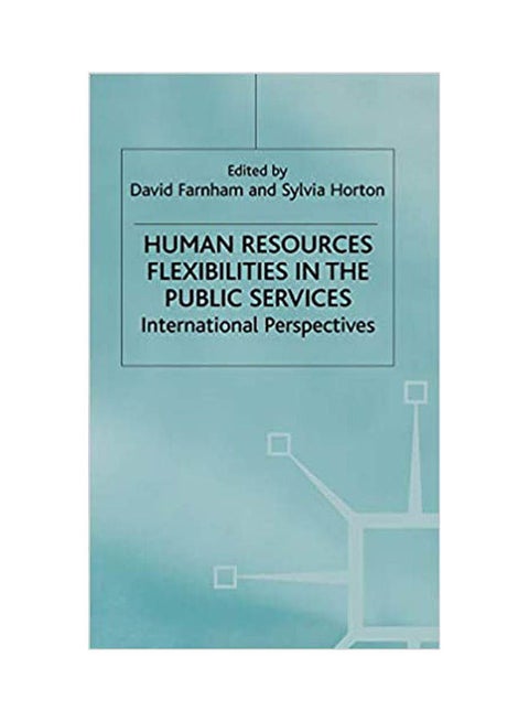 Human Resources Flexibities In The Public Services: International Perspectives Hardcover English by Farnham.Horton - 2000