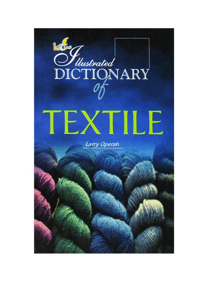 Illustrated Dictionary of Textiles Paperback English by Larry Operah - 2007 