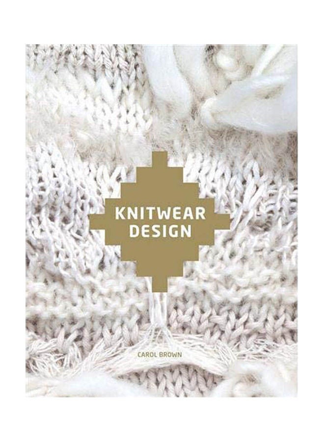 Knitwear Design Paperback English by Carol Brown - 2013 
