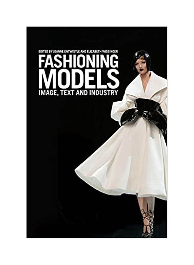Fashioning Models. Image, Text, and Industry paperback english - 2012 