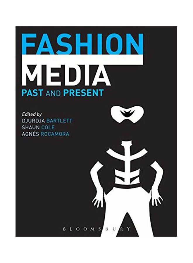 Fashion Media: Past and Present Paperback English by Djurdja Bartlett - 2014 