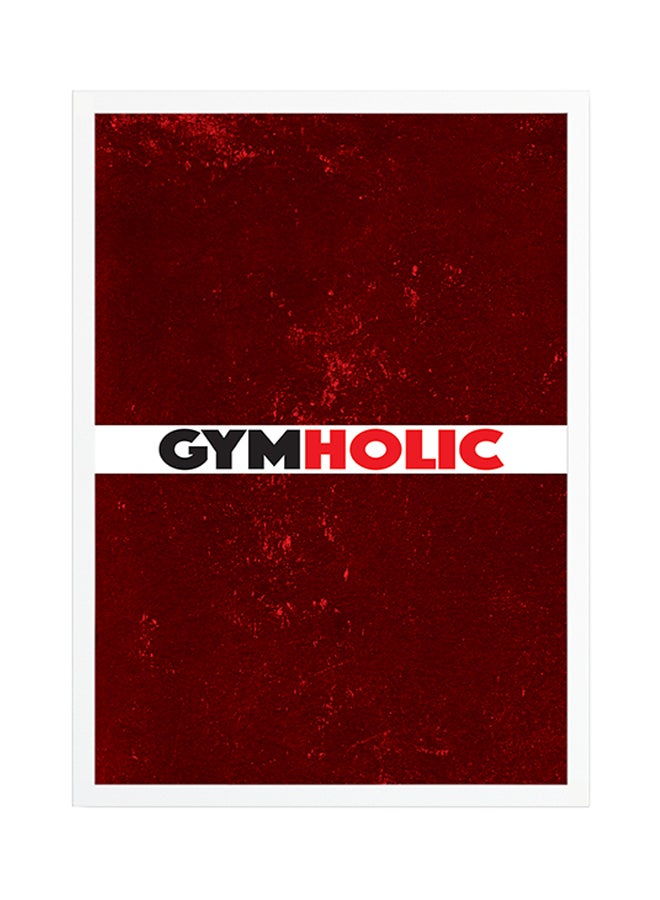 Gymholic Printed Framed Poster Red/White/Black 45x30cm  - Image 1
