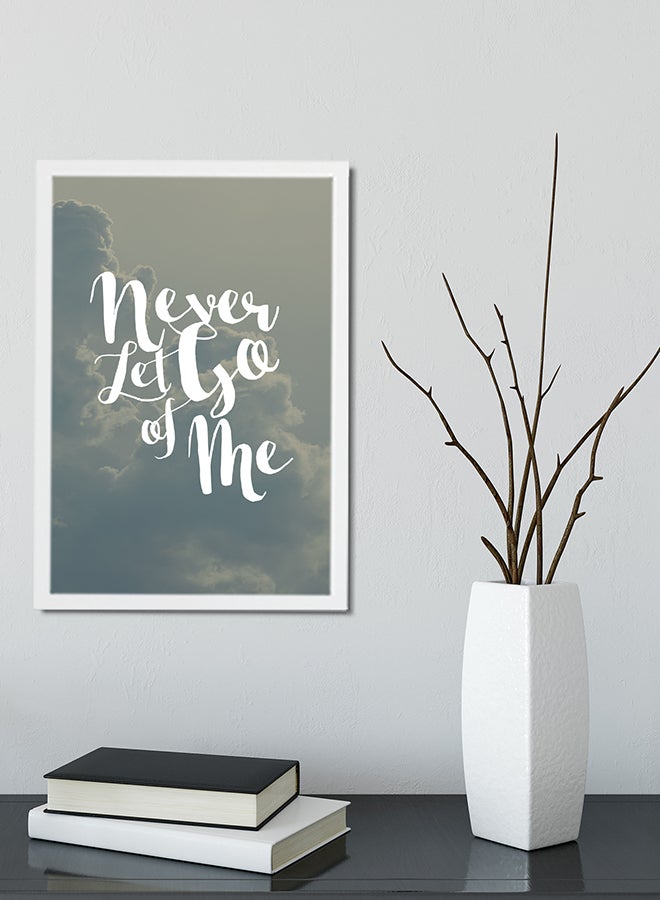 Never Let Go Of Me Printed Framed Poster Grey/White 45x30cm  - Image 2