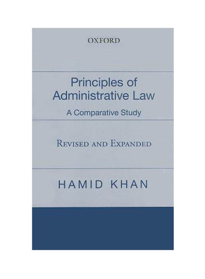 Principles Of Administrative Law A Comparative Study Revised, Expanded Paperback English by OUP - 2013 