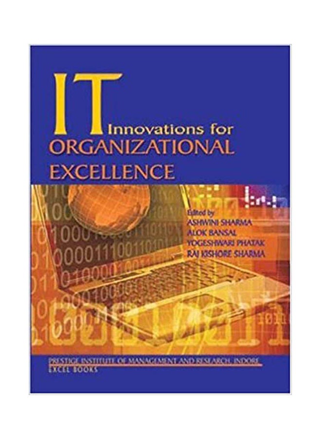 It Innovation For Organizational Excellence Paperback English by Sharma /Bansal /Phatak - 2009 