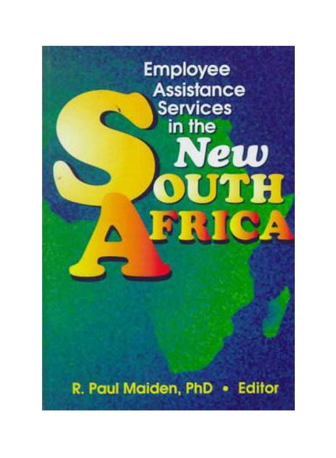 Employee Assistance Services In The New South Africa Paperback English by R Paul Maiden - 1999