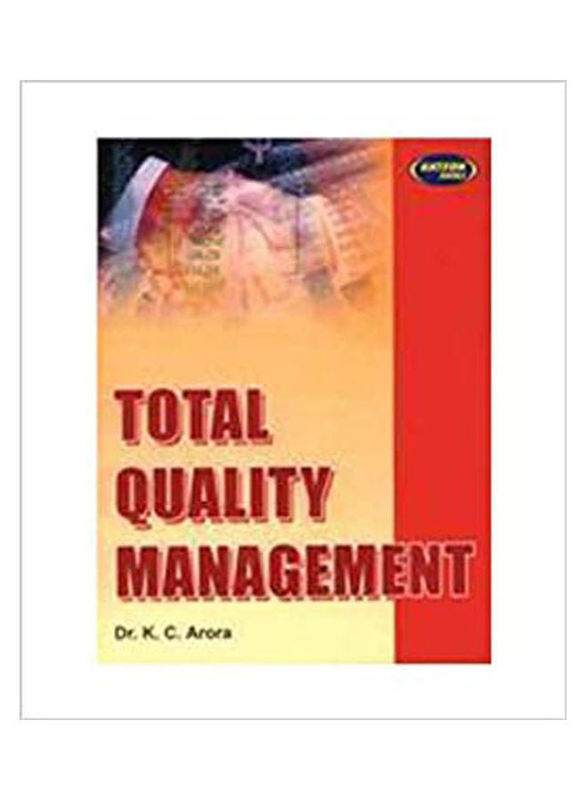 Total Quality Management Paperback English by Dr. K.C. Arora - 2010