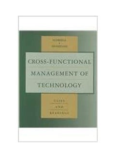 Cross - Functional Management Of Technology: Cases And Readings Paperback English by Aldridge.Swamidass - 1996 